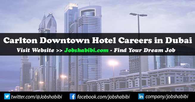 Carlton Downtown Hotel Careers 2023 Sheikh Zayed Road Dubai